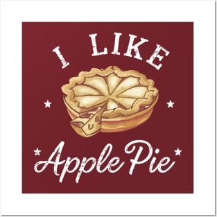 I Like Apple Pie Posters and Art